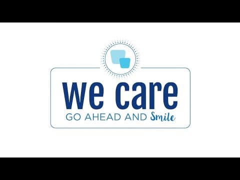 WE CARE: Go Ahead & Smile